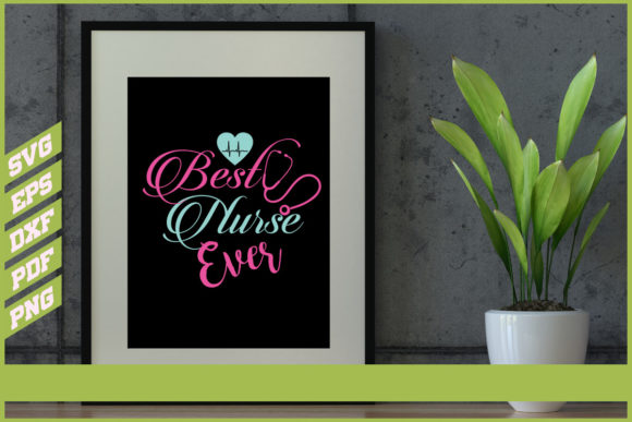Best Nurse Ever T-shirt Sublimation: Graphics & Print Templates