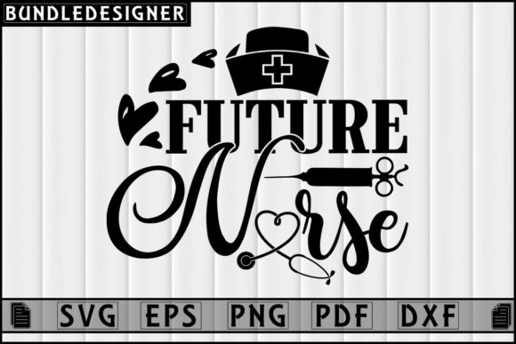 Future Nurse T-Shirt Design: Graphics and Print Templates
