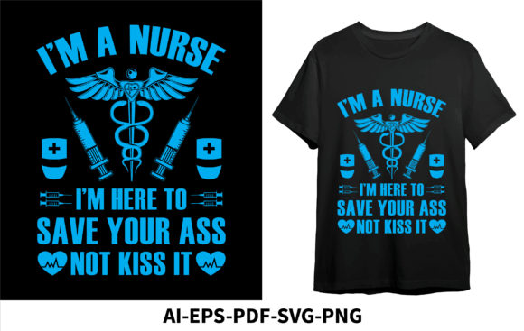 I'm a Nurse I'm Here to Save Your a s Graphics