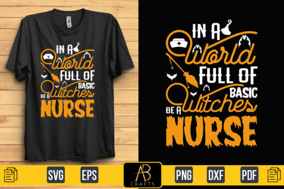 In a World Full of Basic Witches Nurse T Graphics