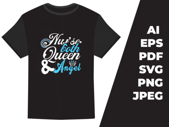 Nurse Both Queen and Angel Tshirt Design Graphics