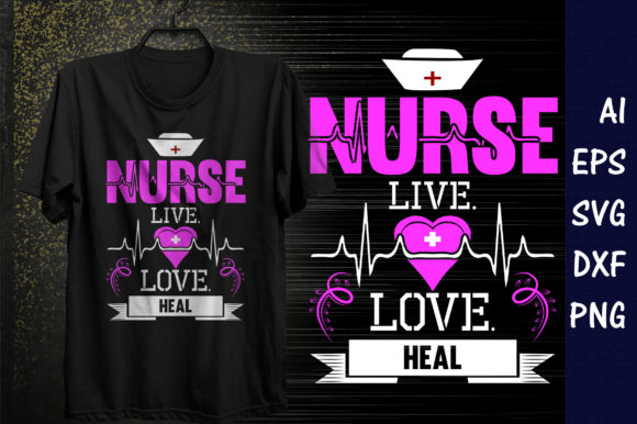 Nurse Live Love Heal Graphics