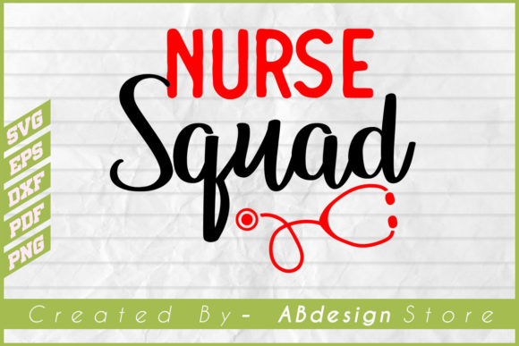 Nurse Squad T-shirt Design for Nurses: Graphics and Print Templates
