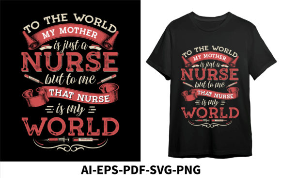 To the World My Mother Nurse but to Me Graphics