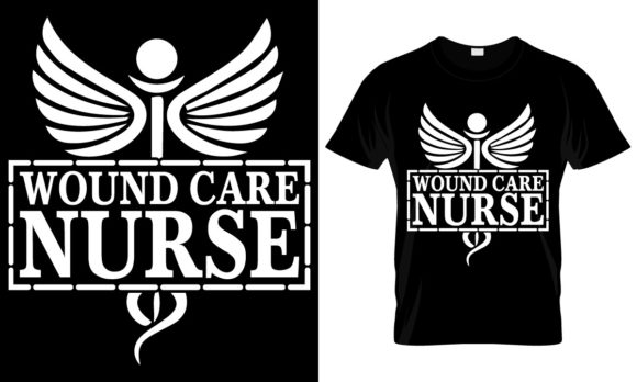 Wound Care. Nurse Graphics for T-Shirt Designs